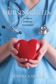 Nursing, Yes I Do! cover image