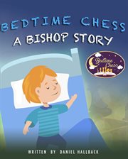 Bedtime chess a bishop story cover image