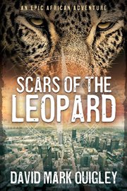 Scars of the leopard: an epic african adventure cover image
