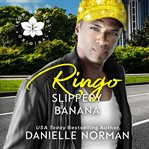Ringo, slippery banana cover image