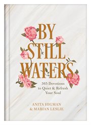 By still waters : 365 devotions to quiet & refresh your soul cover image