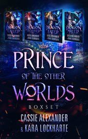 Dragon prince of the other worlds: dragon called, dragon destined, dragon fated, dragon mated : Dragon Called, Dragon Destined, Dragon Fated, Dragon Mated cover image