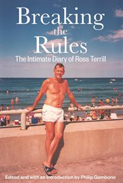 Breaking the rules : the intimate diary of Ross Terrill cover image