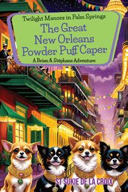 Twilight Manors in Palm Springs : The Great New Orleans Powder Puff Caper cover image