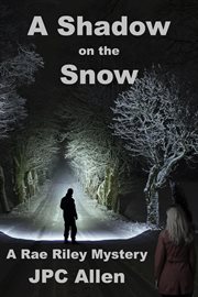 A shadow on the snow : a Rae Riley mystery cover image