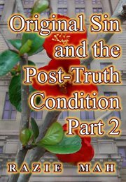 Original Sin and the Post-Truth Condition Part 2 cover image