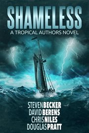 Shameless: A Tropical Authors Novel : A Tropical Authors Novel cover image