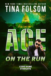 Ace on the Run : Code Name Stargate cover image
