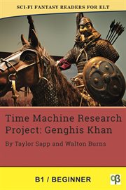 Time Machine Research Project: Genghis Khan : Genghis Khan cover image