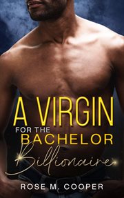 A Virgin for the Bachelor Billionaire cover image