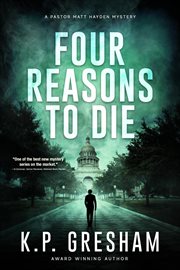 Four reasons to die : a Pastor Matt Hayden mystery cover image