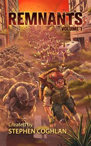 Remnants: volume one : Volume One cover image