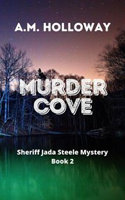Murder Cove : Sheriff Jada Steele Mysteries cover image