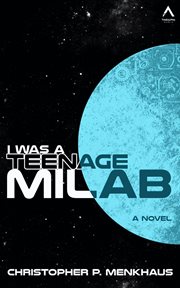 I Was a Teenage MILAB : MILAB Files cover image