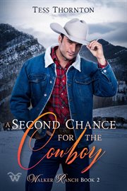 A second chance for the cowboy. Walker Ranch cover image