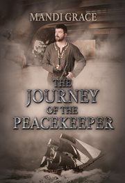 The journey of the peacekeeper cover image