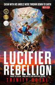 Christ vs Satan : Lucifer rebellion cover image