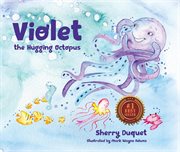 Violet the Hugging Octopus cover image