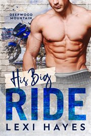 His big ride. Deepwood Mountain cover image