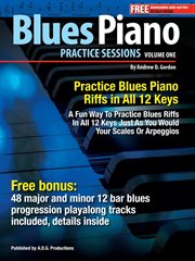 Blues piano practice session, volume 1 in all 12 keys. Volume one cover image