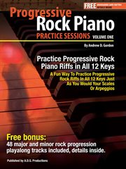 Progressive rock piano practice sessions volume 1 in all 12 keys cover image