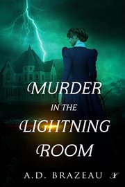 Murder in the lightning room: a historical mystery cover image