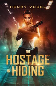 The hostage in hiding cover image