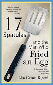17 Spatulas and the Man Who Fried an Egg cover image