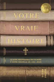 Votre Vraie Histoire cover image