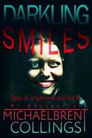Darkling smiles: tales of brightness darkled cover image