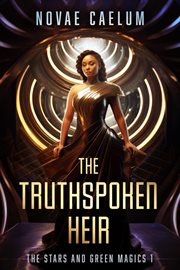The truthspoken heir: the stars and green magics season one cover image