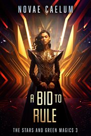 A bid to rule. Stars and green magics cover image