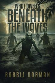 What Dwells Beneath the Waves cover image