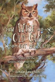 How Wise Old Owl Got His Name cover image