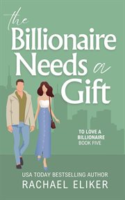 The Billionaire Needs a Gift cover image