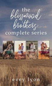 The blisswood brothers: the complete romance collection : The Complete Romance Collection cover image