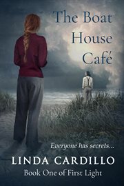 The Boat House Café : First Light cover image