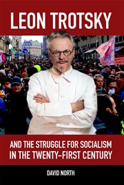 Leon Trotsky and the Struggle for Socialism in the Twenty-First Century cover image