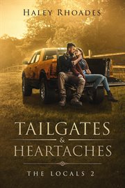 Tailgates and Heartaches : Locals cover image