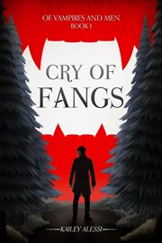 Cry of Fangs : Of Vampires and Men cover image