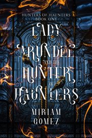 Lady Arundel and the Hunter of Haunters cover image