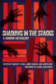 Shadows in the Stacks : A Horror Anthology cover image