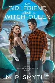 My Girlfriend, the Witch-Queen : Queen cover image