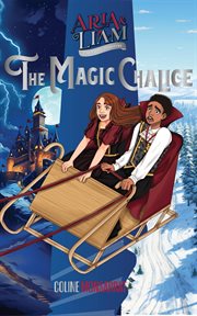 Aria & Liam : The Magic Chalice cover image