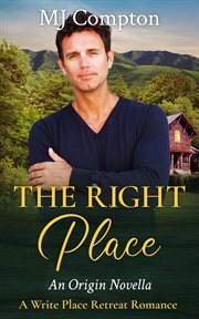 The Right Place : Write Place Retreat Romance cover image