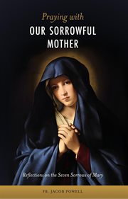 Praying With Our Sorrowful Mother cover image