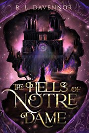 The Hells of Notre Dame: A Steamy Sapphic Retelling : A Steamy Sapphic Retelling cover image