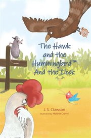 The Hawk and the Hummingbird and the Clock cover image
