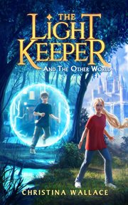 The Light Keeper and the Other World : Light Keeper cover image