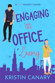 Engaging the Office Enemy : A Sweet Romantic Comedy cover image